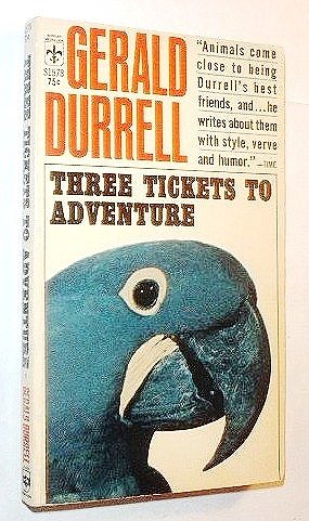 Three Tickets to Adventure: Gerald Durrell: Amazon.com: Books
