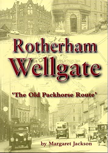 Rotherham Wellgate: The Old Packhorse Route