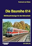 ek baureihe 218  Die Baureihe 614: DB-Dieseltriebzüge für den Nahverkehr (EK-Baureihenbibliothek)