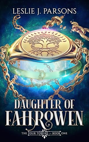 Daughter of Fahrowen (The Four Towers Book 1)