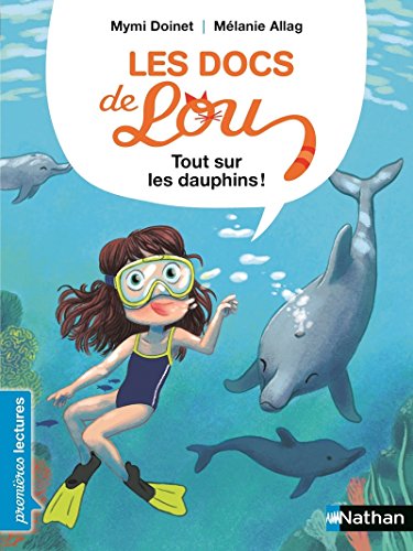 Les docs de Lou : tout sur les dauphins - Lecture CP niveau 1 - Dès 6 ans Les docs de Lou : tout sur les dauphins - Lecture CP niveau 1 - Dès 6 ans