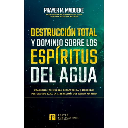 Destrucción Total Y Dominio Sobre Los Espíritus Del Agua Audiolibro Por Prayer M. Madueke arte de portada