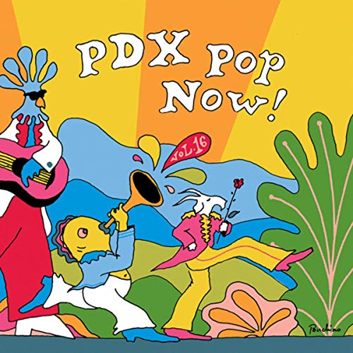 PDX Pop Now! Compilation, Vol. 16 [Explicit]
