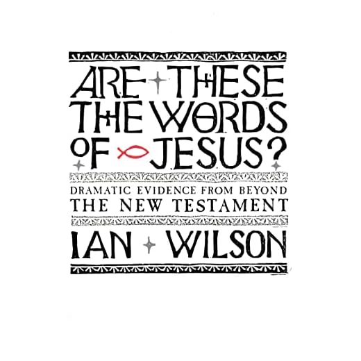 Are these the Words of Jesus?: Dramatic Evidence from Beyond the New Testament