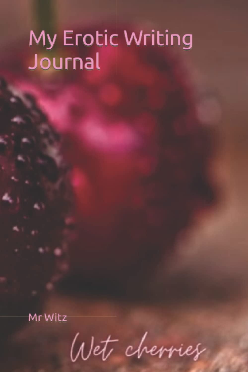 My Erotic Writing Journal
