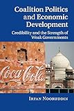 Coalition Politics and Economic Development: Credibility and the Strength of Weak Governments