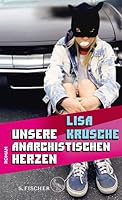 Unsere anarchistischen Herzen 310397051X Book Cover