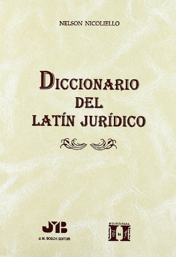 Diccionario del Latín Jurídico. (SIN COLECCION)