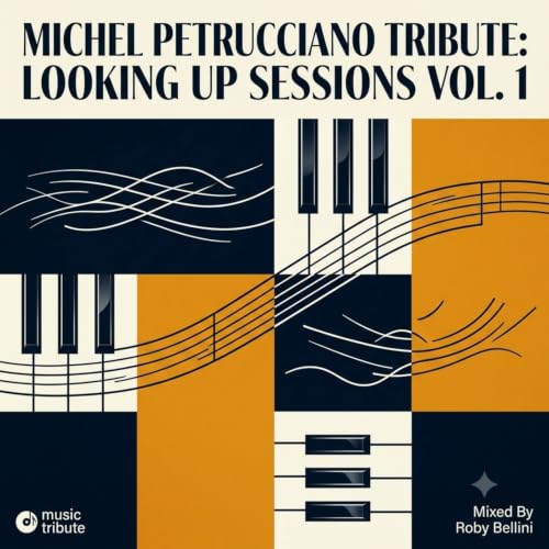 Michel Petrucciani Tribute: Looking Up Sessions - Vol. 1