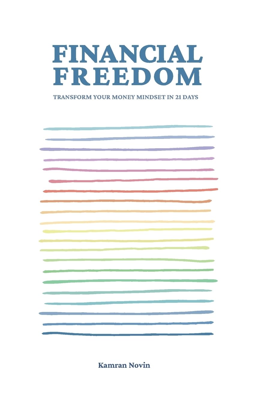 Financial Freedom: Transform Your Money Mindset in 21 Days