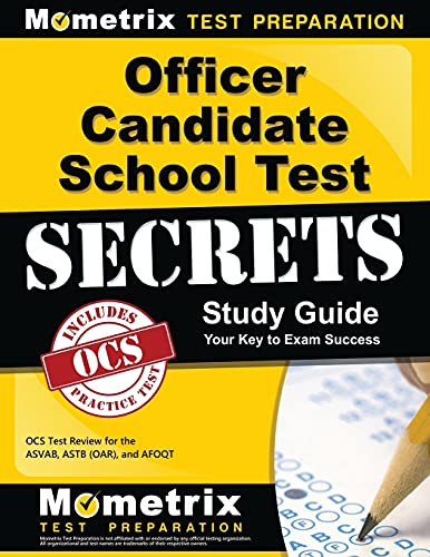 Officer Candidate School Test Secrets Study Guide: OCS Test Review for the ASVAB, ASTB (OAR), and AFOQT