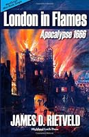 London in Flames: Apocalypse 1666 0985310243 Book Cover