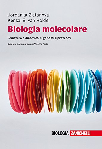 Biologia Molecolare. Struttura E Dinamica Di Genomi E Proteomi. Con E-book 
