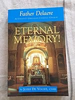 Eternal Memory—Father Delaere & Canada's Ukrainian Catholic Church 0968881386 Book Cover