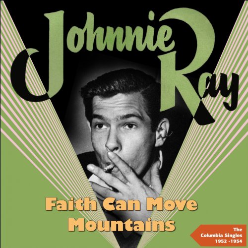 Faith Can Move Mountains (The Columbia Singles 1952 1954) by Johnnie