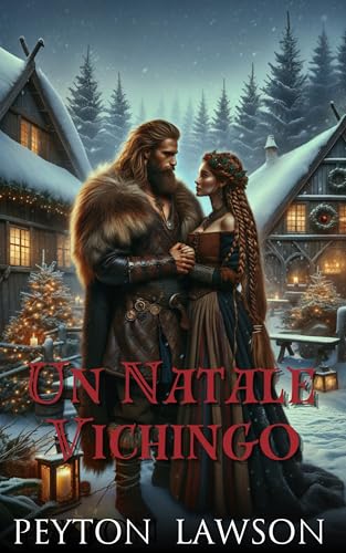 Un Natale Vichingo: Romanzo storico piccante sui vichinghi (Vichinghi Ardenti Vol. 6)