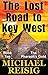 The Lost Road To Key West (The Road To Key West Book 10)