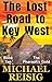 The Lost Road To Key West (THE ROAD TO KEY WEST Book 10)