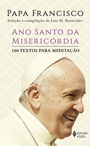 Ano santo da misericórdia: 100 textos para meditação