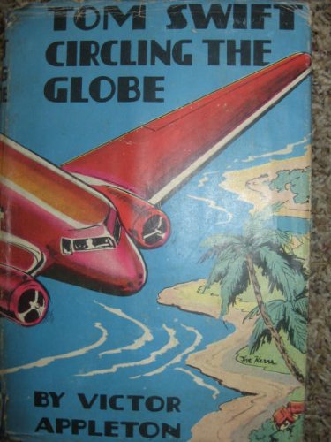 Tom Swift Circling the Globe B00129JD06 Book Cover