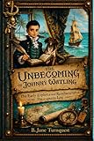 The Unbecoming of Johnny Watling: The Early Exploits and Rumbunctious Pre-Captain Log