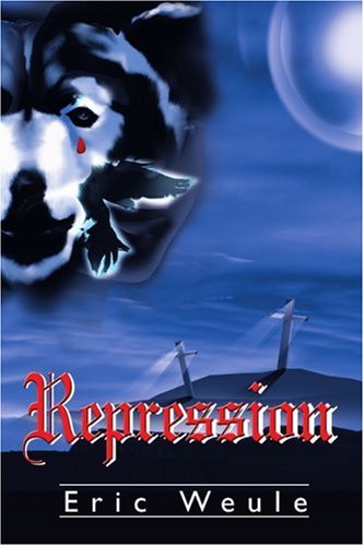 Repression: Weule, Eric: 9780595181582: Amazon.com: Books