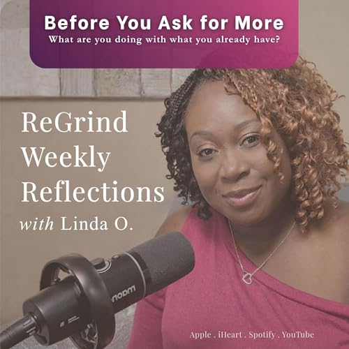 Before you ask for more : What are you doing with what you already have?