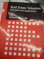 Real Estate Valuation: Principles and Applications 0971222606 Book Cover