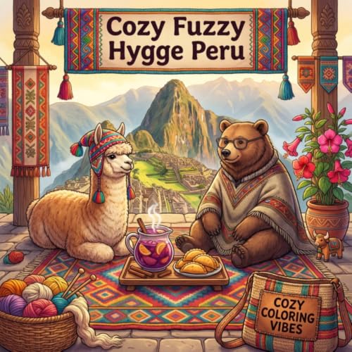 Cozy Fuzzy Hygge Peru: Bold & Easy Line Art Design Coloring Book | Relaxing Retreats, South American Cultural Scenes, Cute Animal Travel Adventures | ... Fuzzy Hygge World Travel for Stress Relief) image 2