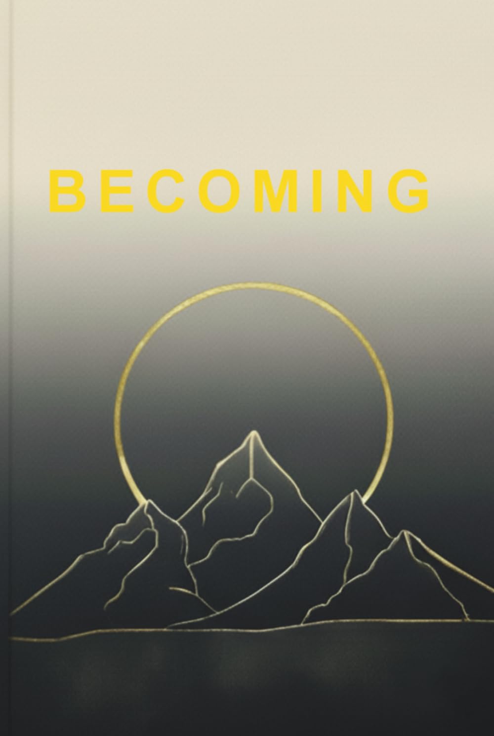 Becoming: A 90-Day Journey to Inspire, Empower, and Achieve The Most Authentic You (The Unstoppable Life)