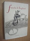  Fuochi d\'Anghiari. Armi e armatori anghiaresi dal XVIII al XIX secolo. In appendice: M.Terenzi:Gli armaioli anghiaresi