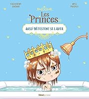 Les princes aussi détestent se laver 2344045317 Book Cover