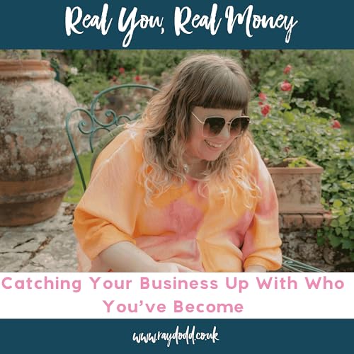 Catching Your Business Up With Who You&rsquo;ve Become