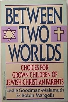 Between Two Worlds: Adult Children of Jewish-Gentile Intermarriage