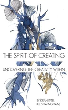 Paperback The Spirit of Creating: Uncovering The Creativity Within Book