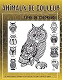  Animaux de couleur - Livre de coloriage - 100 dessins d\'animaux Zentangle avec des motifs de style henné, cachemire et mandala