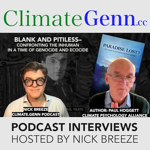 A Blank And Pitiless Stare&ndash; Confronting The Inhuman, Interview with author and founder of the Climate Psychology Alliance, Paul Hoggett.