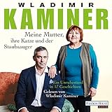 wladimir kaminer frau  Meine Mutter, ihre Katze und der Staubsauger: Ein Unruhestand in 17 Geschichten