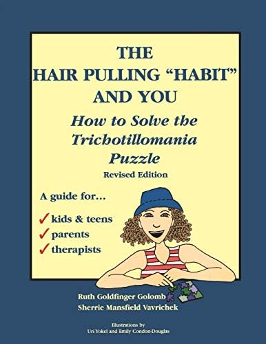 The Hair Pulling "Habit" and You: How to Solve the Trichotillomania Puzzle Paperback โ October 16, 2000