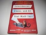Coincidences, Chaos, And All That Math Jazz: Making Light Of Weighty Ideas