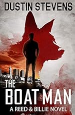 The Boat Man: A Suspense Thriller (A Reed & Billie Novel Book 1)