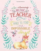 An amazing music teacher is hard to find & impossible to forget: Music Teacher notebook/music teacher gift journal/ teacher appreciation gift journal ... teacher appreciation gift notebook Series) 1721697837 Book Cover