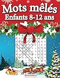  Mots mêlés enfants 8-12 ans: 200 puzzles amusants en gros caractères avec des solutions - Augmentez la mémoire et la logique - Édition de Noël