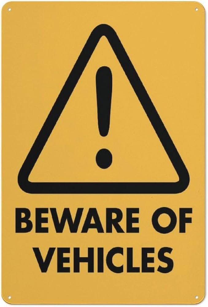 Beware Of Vehicles Sign Safety Restriction Alert Attention Caution Warning Notice Aluminum Metal Tin Sign Plate Gift For Women Men 8x12 Inch