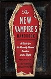 The New Vampire's Handbook: A Guide for the Recently Turned Creature of the Night