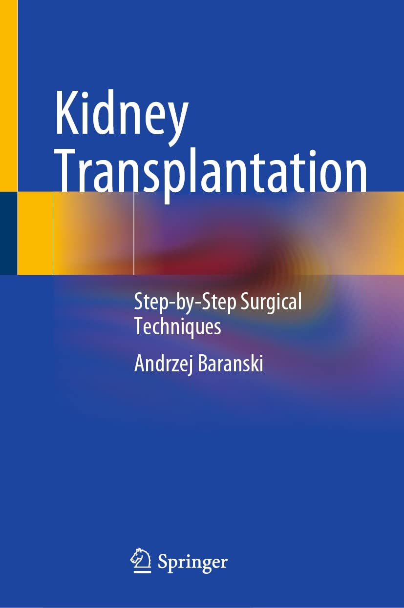 Kidney Transplantation: Step-by-Step Surgical Techniques (English Edition)