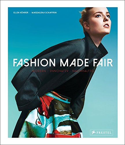 Preisvergleich Produktbild Fashion Made Fair: Modern - innovativ - nachhaltig