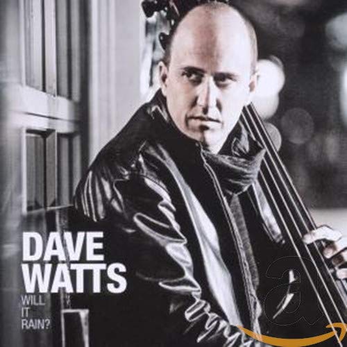 WILL IT RAIN? [Audio CD] DAVE WATTS