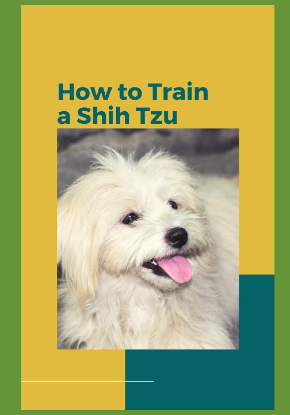 How to Train Your Shih Tzu: A Comprehensive Guide to Raising a Happy and Well-Behaved Companion