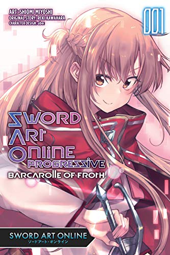 Sword Art Online Progressive Barcarolle of Froth, Vol. 1 (manga): Sword Art Online Progressive Barcarolle of Froth (manga) (Sword Art Online Progressive Barcarolle of Froth (manga), 1)